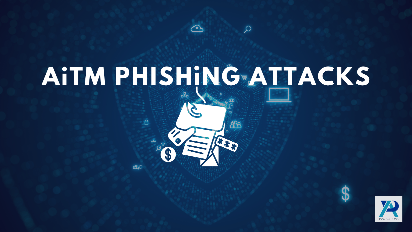 AiTM PHISHING ATTACKS Facebook Cover - AR Innovations